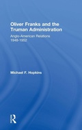 Cover: Oliver Franks and the Truman Administration - Routledge