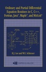 Cover: Ordinary and Partial Differential Equation Routines in C, C++, Fortran, Java, Maple, and MATLAB - Chapman & Hall/CRC