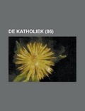 Cover: de Katholiek (86) - Rarebooksclub.com
