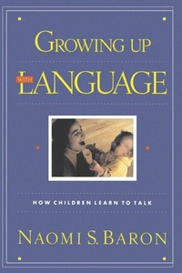 Enlarge image Cover: Growing Up With Language - Da Capo Press Inc