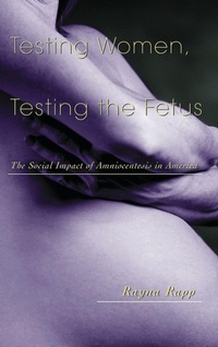 Enlarge image Cover: Testing Women, Testing the Fetus - Routledge