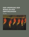 Cover: Der Ursprung Der Moralischen Empfindungen - Rarebooksclub.com