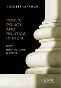 Enlarge image Cover: Public Policy and Politics in India - OUP India