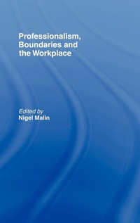 Enlarge image Cover: Professionalism, Boundaries and the Workplace - Routledge