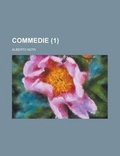 Cover: Commedie (1) - Rarebooksclub.com