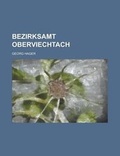 Cover: Bezirksamt Oberviechtach - Rarebooksclub.com