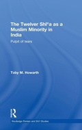 Cover: The Twelver Shi'a as a Muslim Minority in India - Routledge