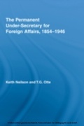 Cover: The Permanent Under-Secretary for Foreign Affairs, 1854-1946 - Routledge