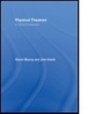 Enlarge image Cover: Physical Theatres: A Critical Introduction - Routledge