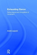 Cover: Exhausting Dance - Routledge