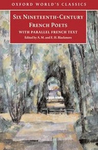 Enlarge image Cover: Six French Poets of the Nineteenth Century: With Parallel French Text - Oxford Paperbacks
