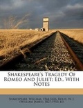 Cover: Shakespeare's Tragedy of Romeo and Juliet; Ed., with Notes - Nabu Press