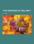 Cover: The Sorrows of Ireland. - Theclassics.Us