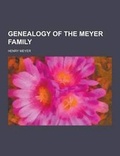 Cover: Genealogy of the Meyer Family - Theclassics.Us