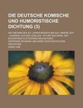 Cover: Die Deutsche Komische Und Humoristische Dichtung; Seit Beginn Des XVI. Jahrhunderts Bis Auf Unsere Zeit - Rarebooksclub.com