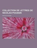 Cover: Collection de Lettres de Nicolas Poussin - Theclassics.Us