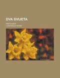 Cover: Dva Svijeta; Pripovijest - Rarebooksclub.com