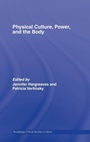 Cover: Physical Culture, Power, and the Body - Routledge