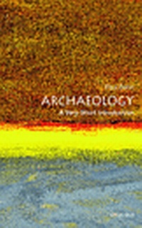 Enlarge image Cover: Archaeology: A Very Short Introduction - Oxford University Press