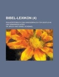 Cover: Bibel-Lexikon; Realworterbuch Zum Handgebrauch Fur Geistliche Und Gemeindeglieder (4 ) - Rarebooksclub.com