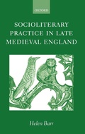 Cover: Socioliterary Practice in Late Medieval England - Oxford University Press