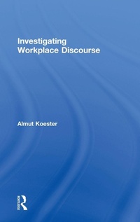 Enlarge image Cover: Investigating Workplace Discourse - Routledge