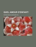Cover: Quel Amour D'Enfant! - Rarebooksclub.com