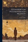 Cover: Gedanken Vom Philosophischen Predigen - Nabu Press