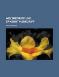 Cover: Weltbegriff Und Erkenntnisbegriff - Rarebooksclub.com