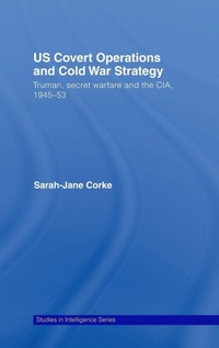 Enlarge image Cover: US Covert Operations and Cold War Strategy - Routledge