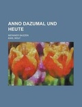 Cover: Anno Dazumal Und Heute; Meraner Skizzen - Rarebooksclub.com