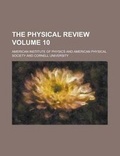 Cover: The Physical Review Volume 10 - Rarebooksclub.com