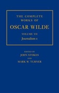 Cover: The Complete Works of Oscar Wilde: Volume VII: Journalism II - Oxford University Press