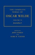 Cover: The Complete Works of Oscar Wilde: Volume VI: Journalism I - Oxford University Press