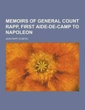 Cover: Memoirs of General Count Rapp, First Aide-de-Camp to Napoleon - Theclassics.Us