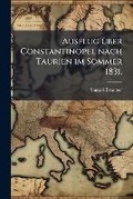 Cover: Ausflug UEber Constantinopel Nach Taurien Im Sommer 1831 - Nabu Press