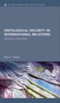 Enlarge image Cover: Ontological Security in International Relations - Routledge