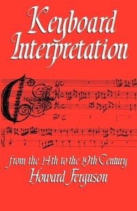 Enlarge image Cover: Keyboard Interpretation from the Fourteenth to the Nineteenth Century - Oxford University Press