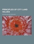 Cover: Principles of City Land Values - Theclassics.Us