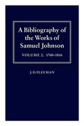 Cover: A Bibliography of the Works of Samuel Johnson: Volume II: 1760-1816 - Oxford University Press