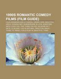Abbildung von: 1990s Romantic Comedy Films (Film Guide) - Books LLC, Wiki Series