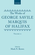 Cover: The Works of George Savile, Marquis of Halifax: Volume II - Clarendon Press