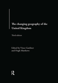Enlarge image Cover: The Changing Geography of the UK - Routledge