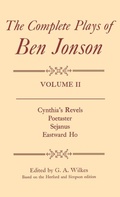Cover: Complete Plays: II. Cynthia's Revels, Poetaster, Sejanus, Eastward Ho - Oxford University Press
