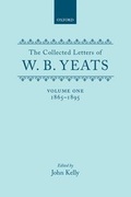 Cover: The Collected Letters of W. B. Yeats: Volume I: 1865-1895 - Oxford University Press