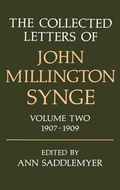 Cover: The Collected Letters of John Millington Synge: Volume II: 1907-1909 - Oxford University Press