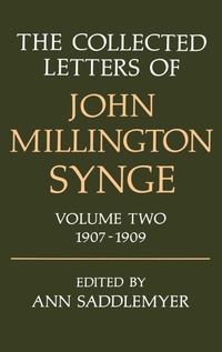 Enlarge image Cover: The Collected Letters of John Millington Synge: Volume II: 1907-1909 - Oxford University Press
