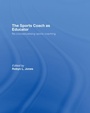 Cover: The Sports Coach as Educator - Routledge