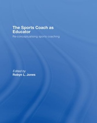 Enlarge image Cover: The Sports Coach as Educator - Routledge