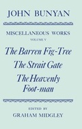 Cover: The Miscellaneous Works of John Bunyan: Volume V: The Barren Fig-Tree, The Strait Gate, The Heavenly Foot-man - Clarendon Press